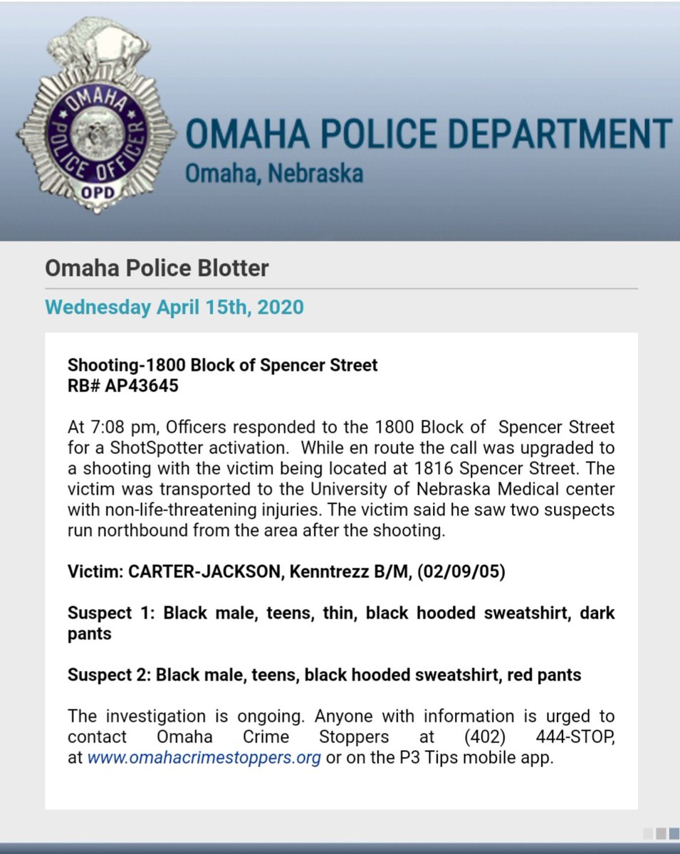 OmahaPolice investigating a Wednesday evening shooting in Northeast Omaha that left 15-year-old Kenntrezz Carter-Jackson with non-life threatening injuries.  Two black male teens suspects were seen fleeing the area.