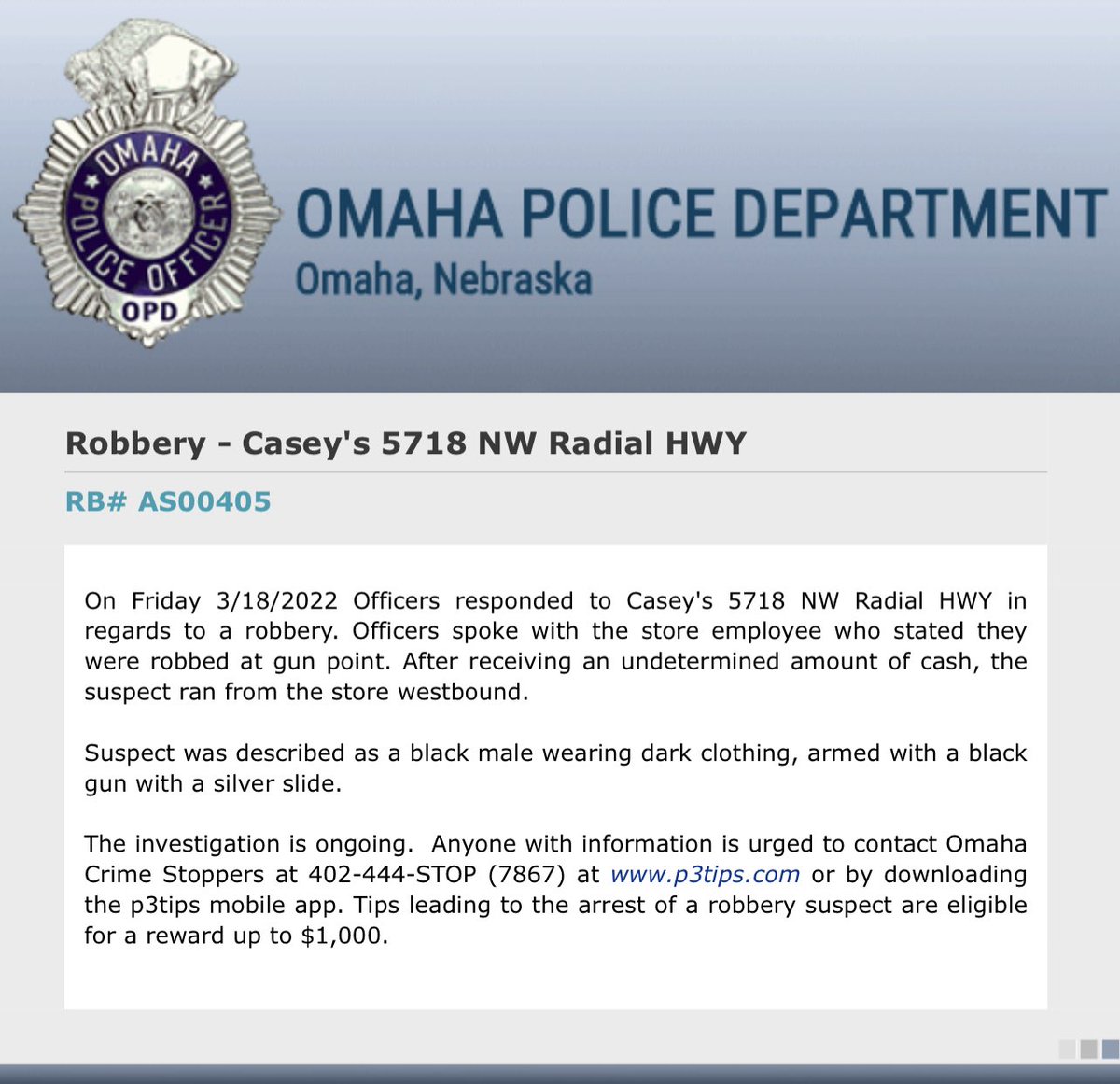 .@OmahaPolice investigate a robbery at Casey's at 5718 NW Radial Hwy. The suspect was described as a black male wearing all dark clothing armed with a handgun.