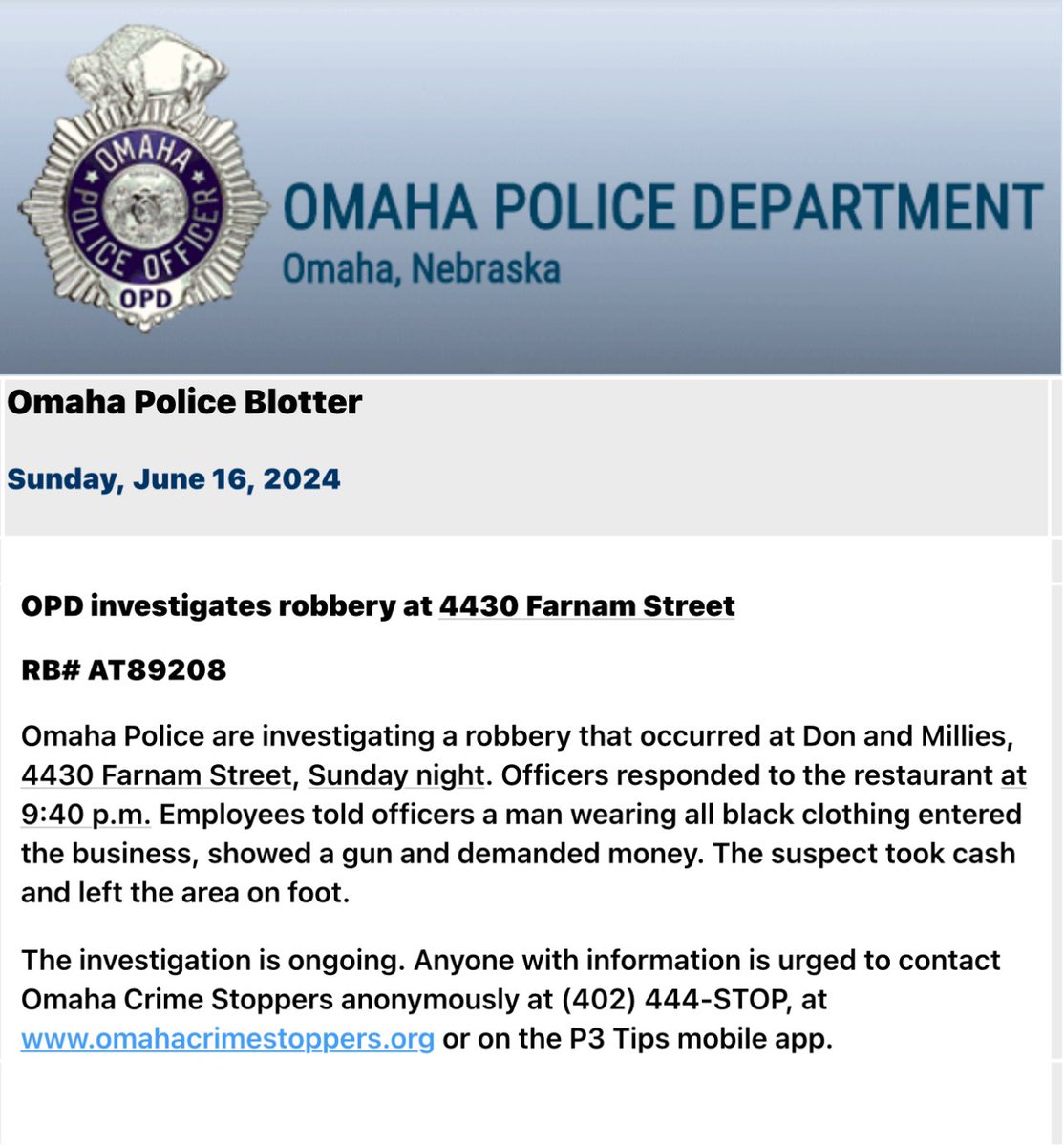 Omaha Police are investigating a robbery at Don and Millie's that occurred at 4340 Farnam Street. A man wearing all black displayed a gun and took money.