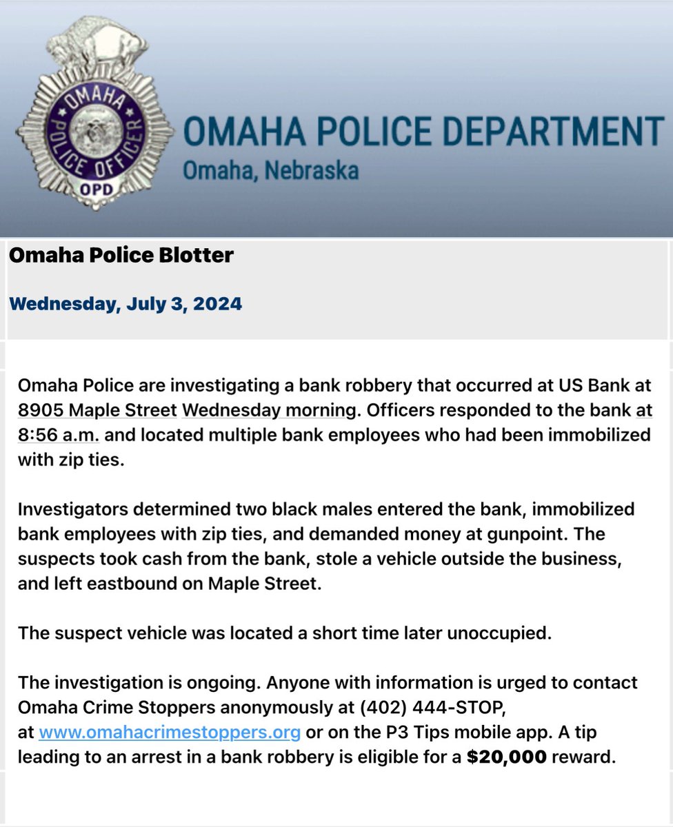 .@OmahaPolice are investigating a bank robbery at US Bank near 89th and Maple Street. When officers arrived, they located multiple bank employees immobilized with zip ties. The suspects demanded money at gunpoint, stole a car and fled the scene.
