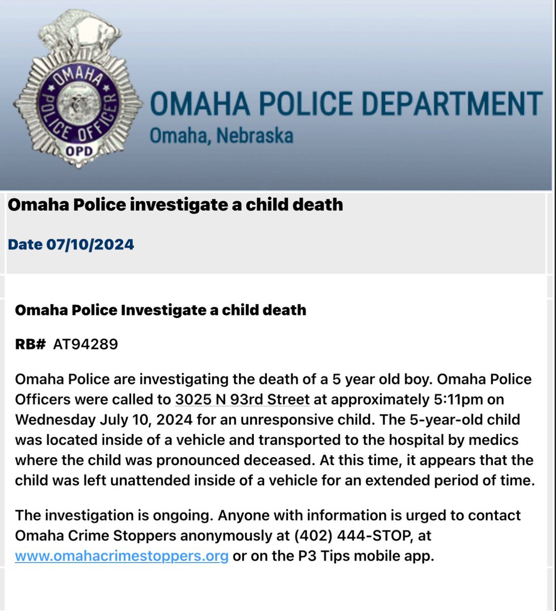 Omaha Police are investigating the death of a 5-year-old boy who was found inside a vehicle and later pronounced deceased. At this time, it appears the child was left unattended for an extended period of time 