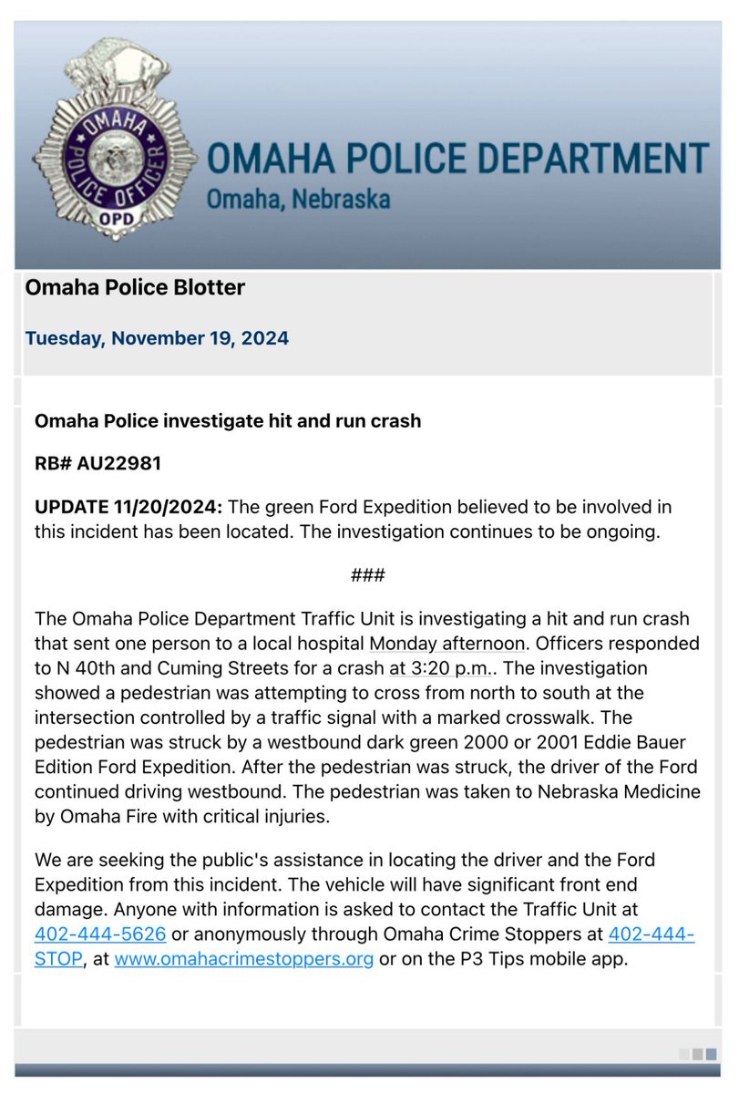 OmahaPolice have provided an update on Monday’s hit and run crash at N 40th and Cuming Streets that critically injured a pedestrian. The green Ford Expedition believed to be involved in this incident has been located. 