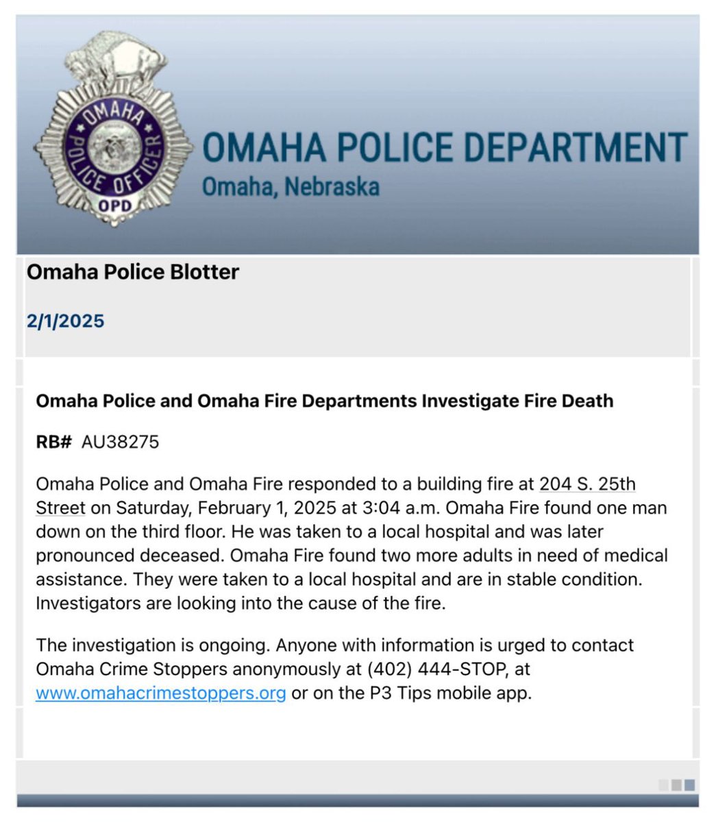 .@OmahaPolice and @OmahaFireDept are investigating a fire death following the  fire  at 204 S 25th St. Omaha Fire found one man down on the third floor. He was taken to a local hospital where he was later declared deceased.