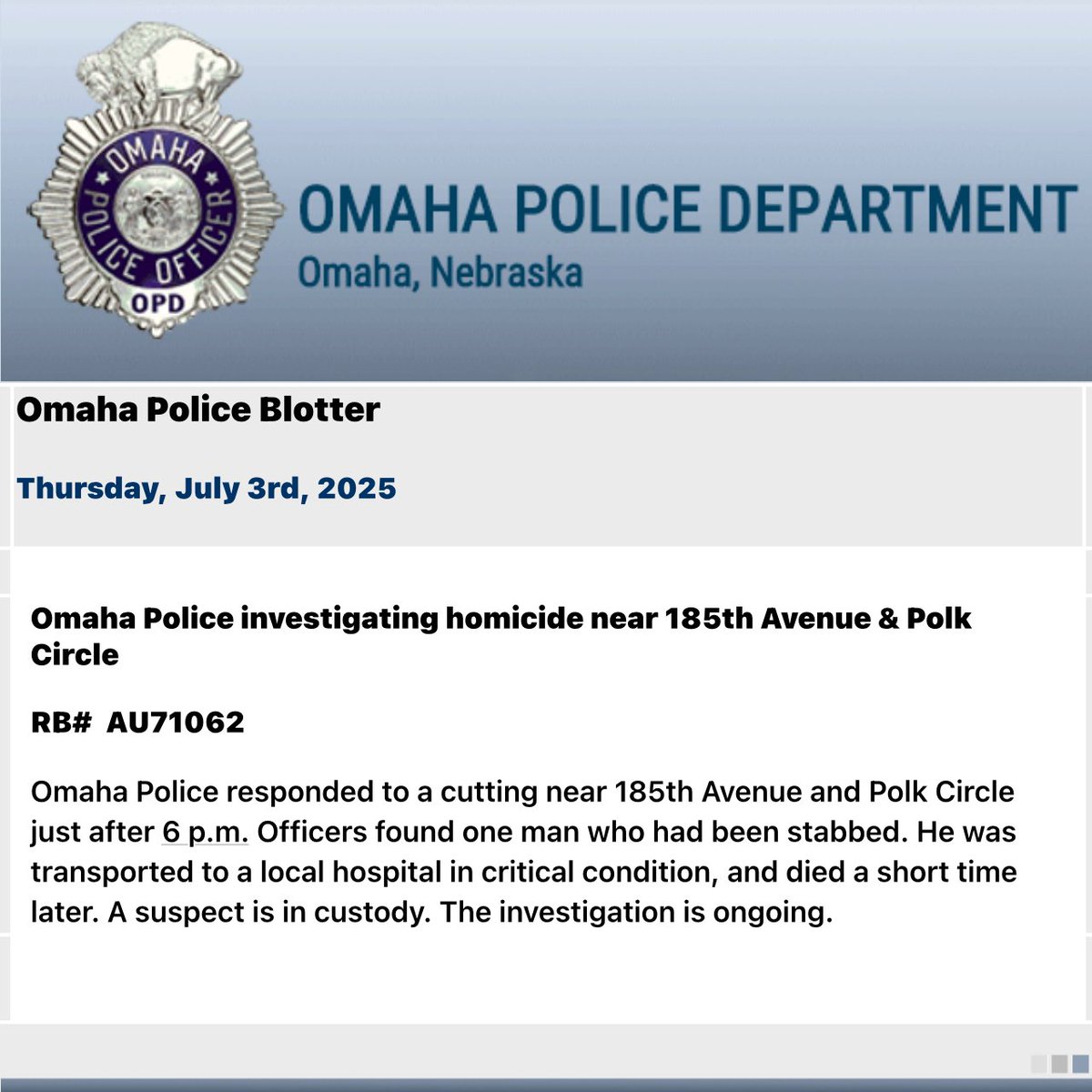 OmahaPolice are investigating a homicide near 185th and Polk Circle. A male was stabbed and later died at the hospital. One suspect is in custody