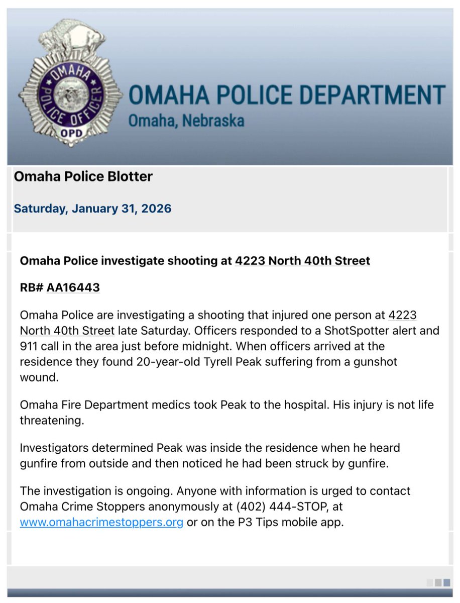 OmahaPolice are investigating a shooting that injured one person at 4223 North 40th Street late Saturday. Officers responded to a alert and 911 call in the area just before midnight. When officers arrived at the residence they found 20-year-old Tyrell Peak